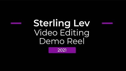 Sterling 'Sterlz' Lev - Video Editing Reel (2021)